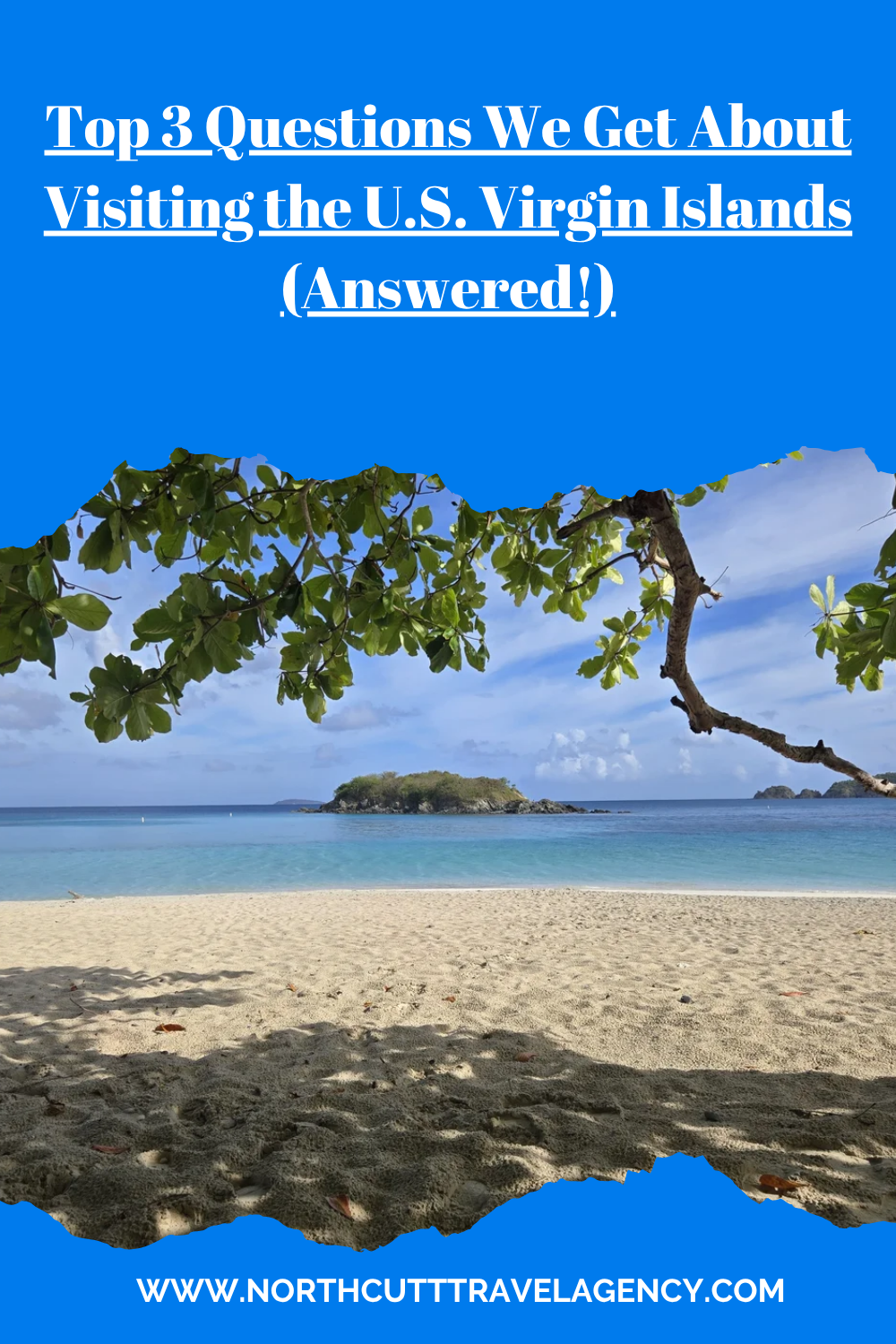 Top 3 Questions We Get About Visiting the U.S. Virgin Islands (Answered!)
