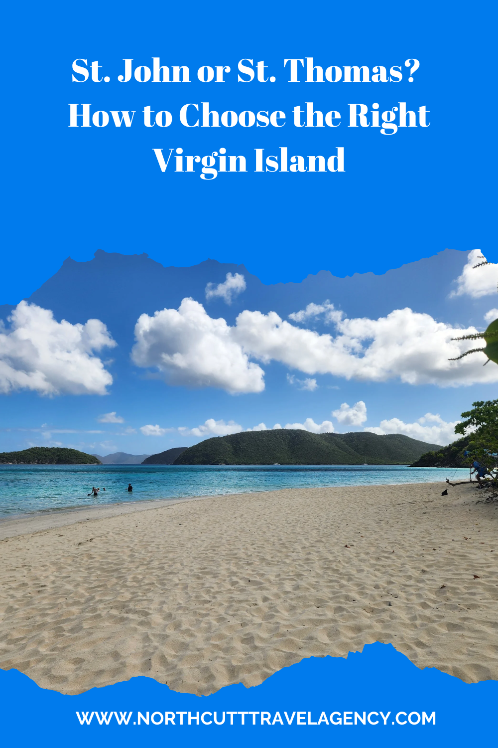 St. John or St. Thomas? How I Help Clients Choose the Right Virgin Island
